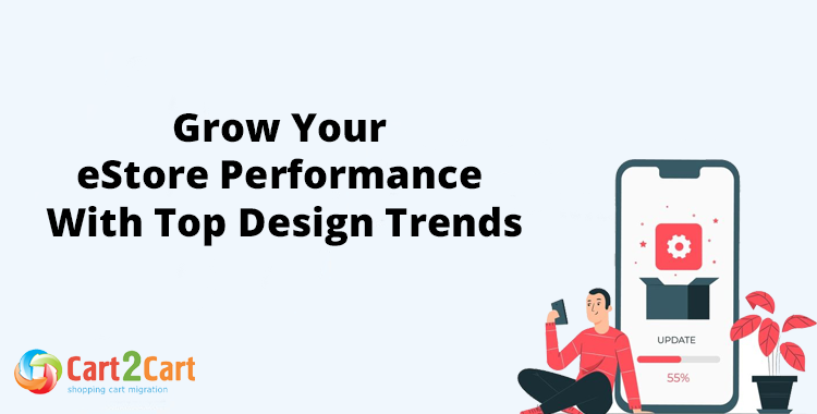 Grow Your eStore Performance With 2026 Top Design Trends